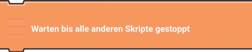 Warte bis alle anderen Skripte gestoppt